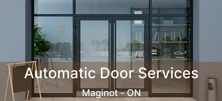  Automatic Door Services Maginot - ON