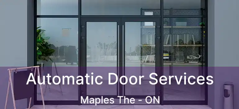 Automatic Door Services Maples The - ON