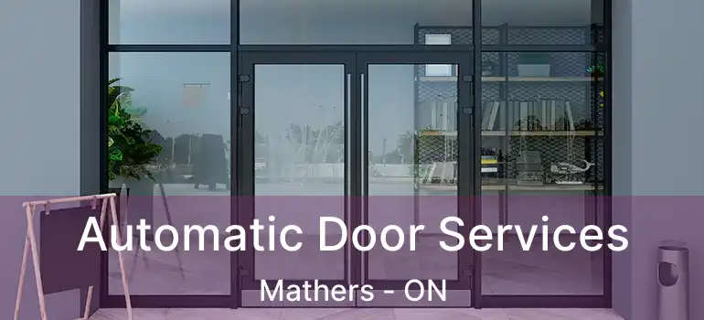  Automatic Door Services Mathers - ON