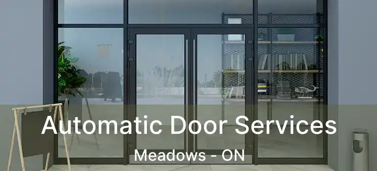  Automatic Door Services Meadows - ON