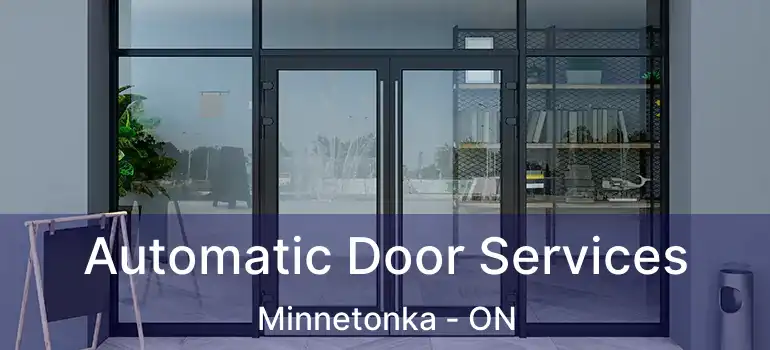  Automatic Door Services Minnetonka - ON