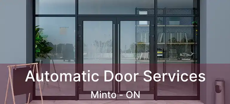  Automatic Door Services Minto - ON
