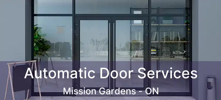  Automatic Door Services Mission Gardens - ON