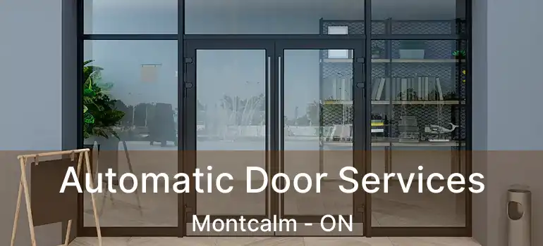  Automatic Door Services Montcalm - ON