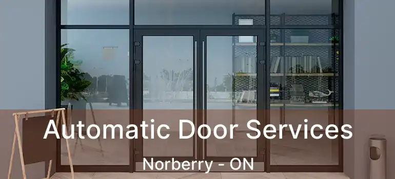  Automatic Door Services Norberry - ON