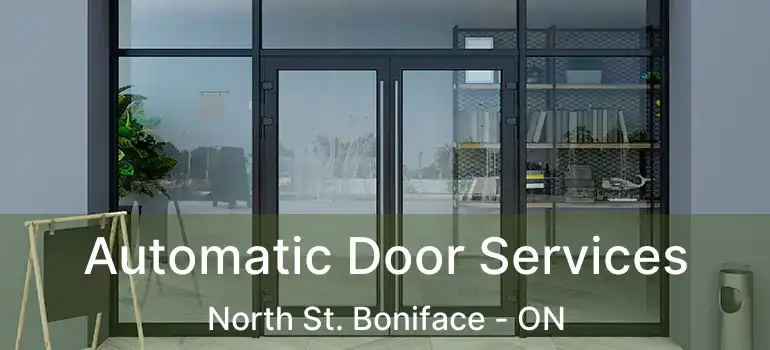  Automatic Door Services North St. Boniface - ON