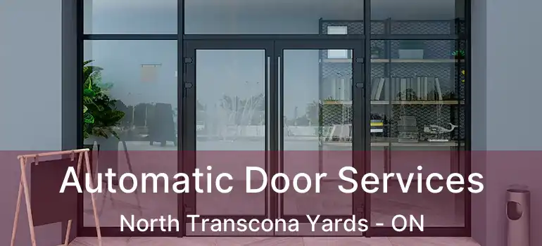  Automatic Door Services North Transcona Yards - ON