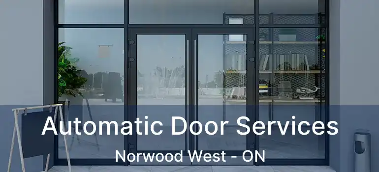  Automatic Door Services Norwood West - ON