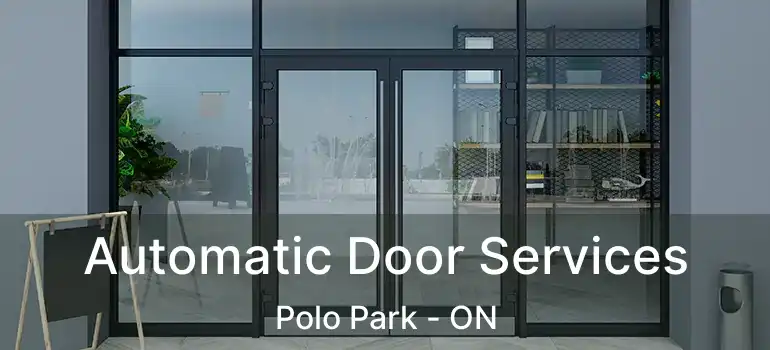  Automatic Door Services Polo Park - ON