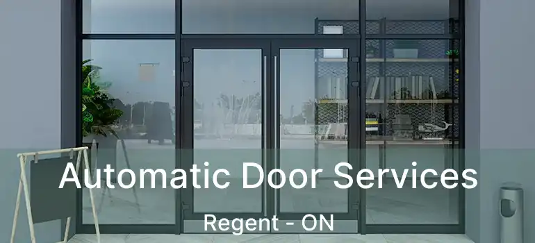  Automatic Door Services Regent - ON