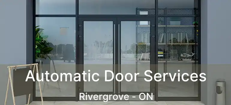  Automatic Door Services Rivergrove - ON