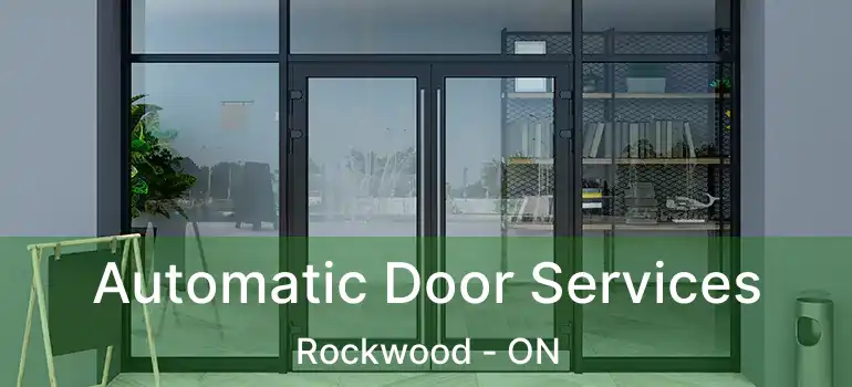  Automatic Door Services Rockwood - ON