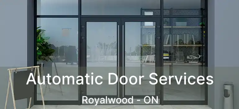  Automatic Door Services Royalwood - ON