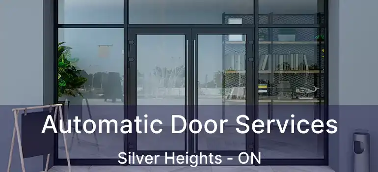  Automatic Door Services Silver Heights - ON
