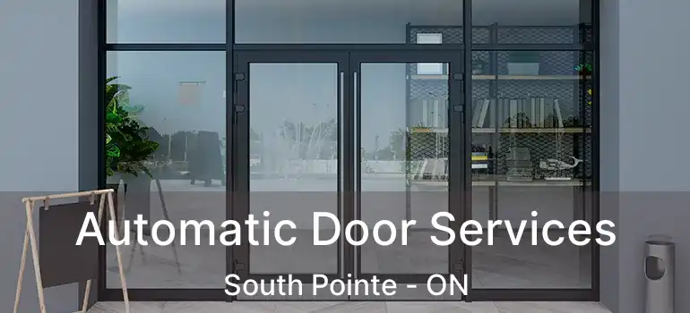  Automatic Door Services South Pointe - ON