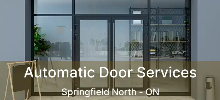 Automatic Door Services Springfield North - ON