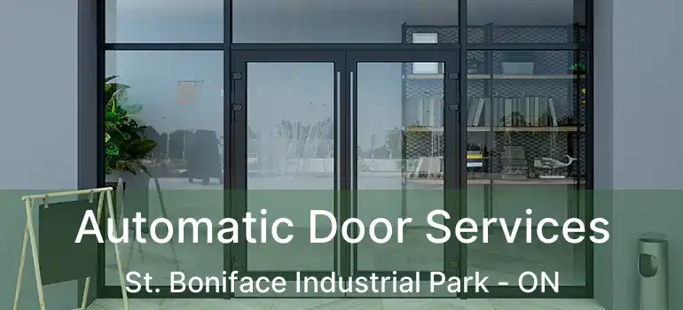  Automatic Door Services St. Boniface Industrial Park - ON
