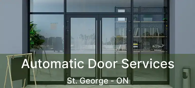  Automatic Door Services St. George - ON