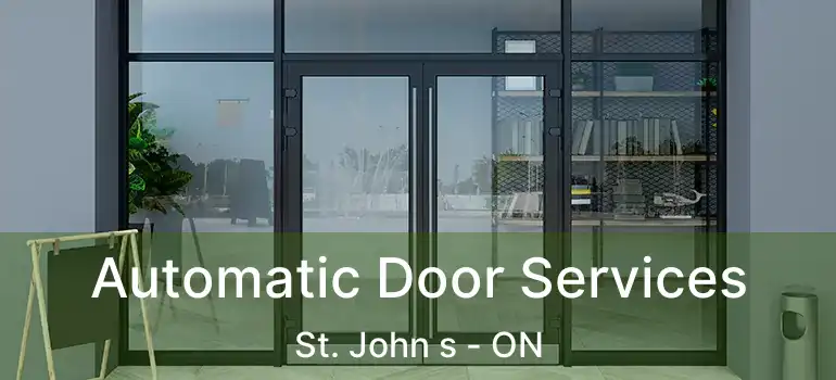  Automatic Door Services St. John s - ON
