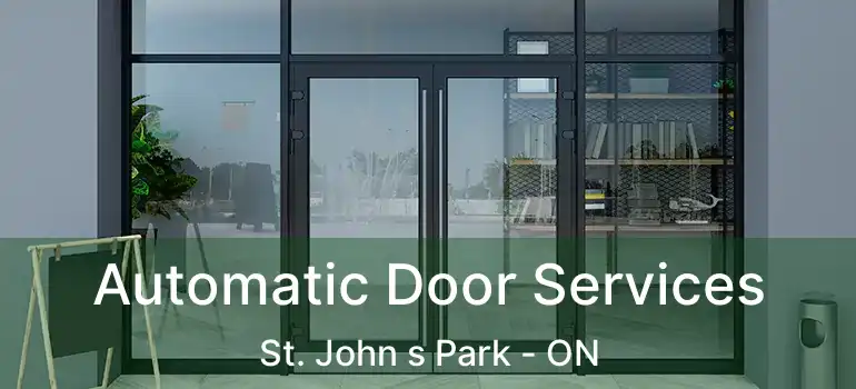  Automatic Door Services St. John s Park - ON