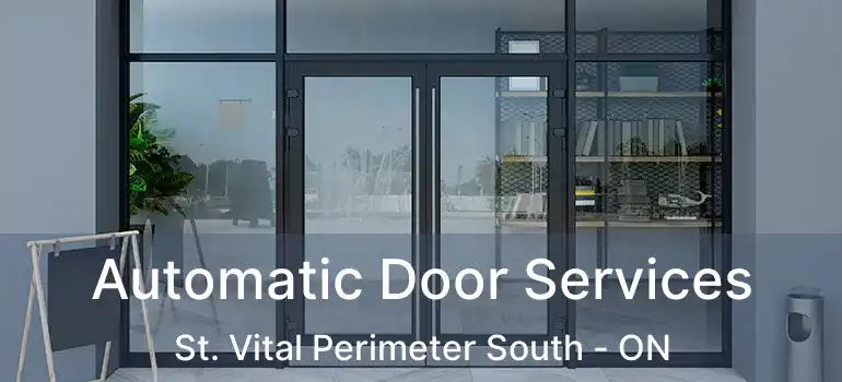  Automatic Door Services St. Vital Perimeter South - ON