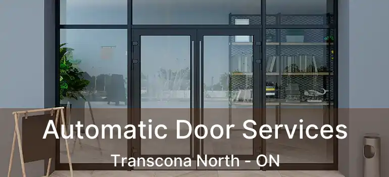  Automatic Door Services Transcona North - ON