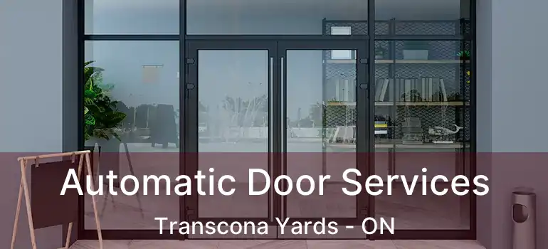  Automatic Door Services Transcona Yards - ON