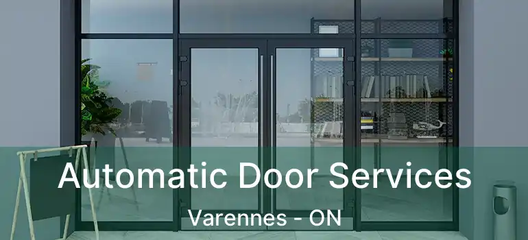  Automatic Door Services Varennes - ON