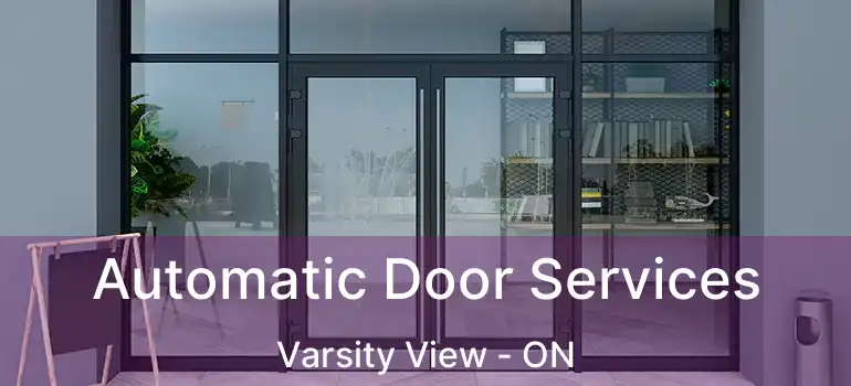  Automatic Door Services Varsity View - ON