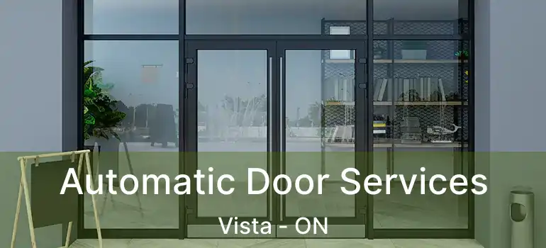  Automatic Door Services Vista - ON