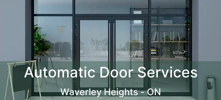 Automatic Door Services Waverley Heights - ON
