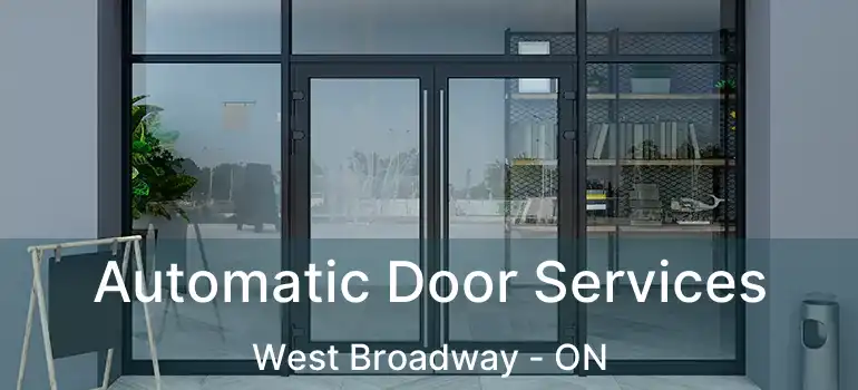  Automatic Door Services West Broadway - ON