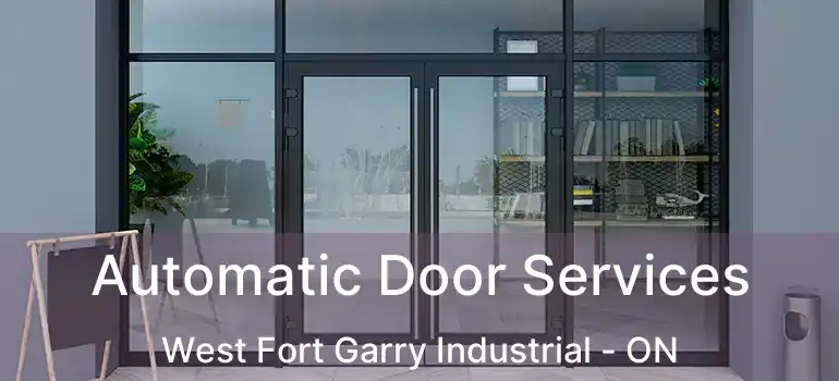  Automatic Door Services West Fort Garry Industrial - ON