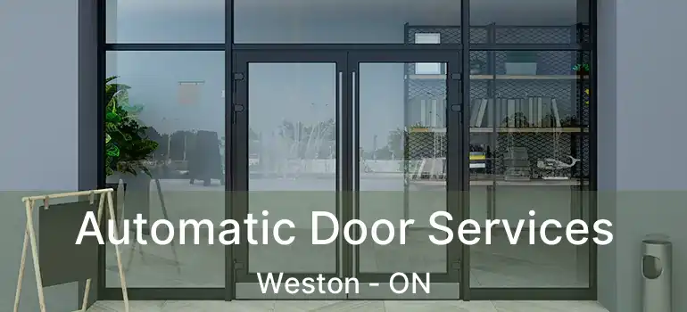  Automatic Door Services Weston - ON