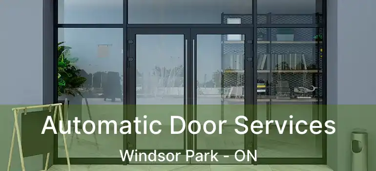  Automatic Door Services Windsor Park - ON