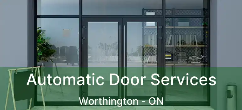  Automatic Door Services Worthington - ON