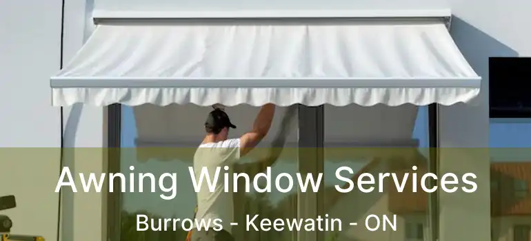  Awning Window Services Burrows - Keewatin - ON