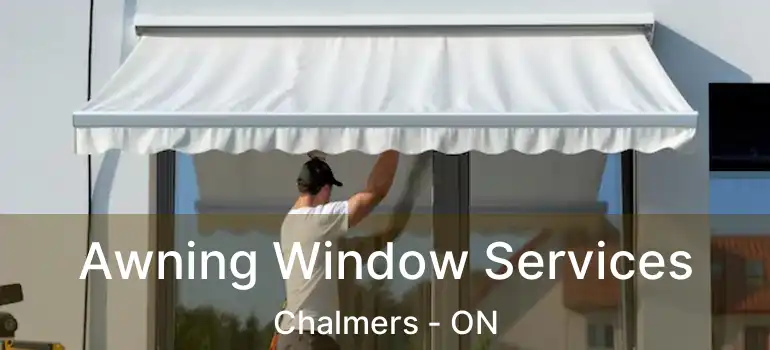  Awning Window Services Chalmers - ON