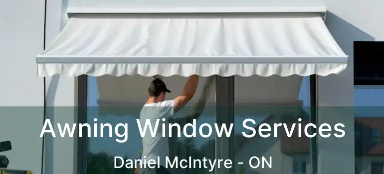  Awning Window Services Daniel McIntyre - ON