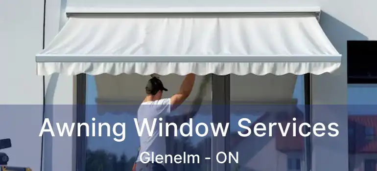  Awning Window Services Glenelm - ON