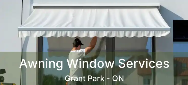  Awning Window Services Grant Park - ON