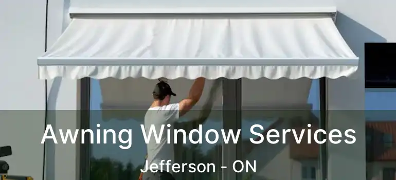  Awning Window Services Jefferson - ON
