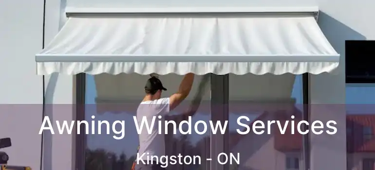  Awning Window Services Kingston - ON