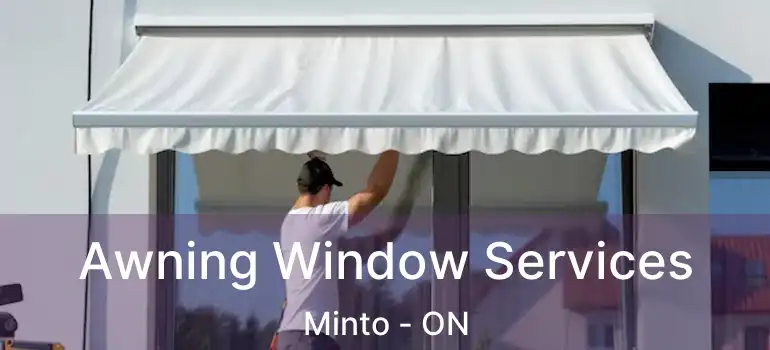  Awning Window Services Minto - ON