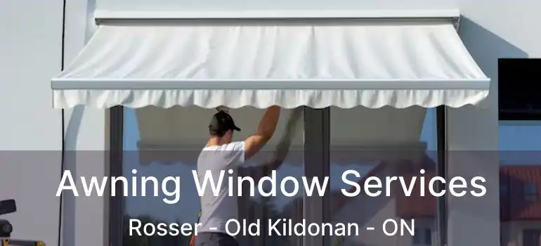  Awning Window Services Rosser - Old Kildonan - ON