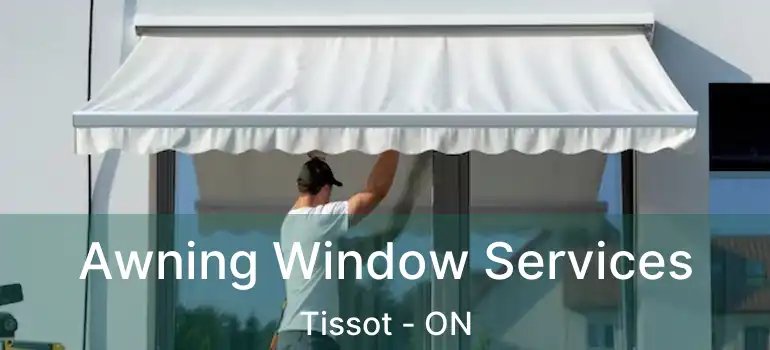  Awning Window Services Tissot - ON