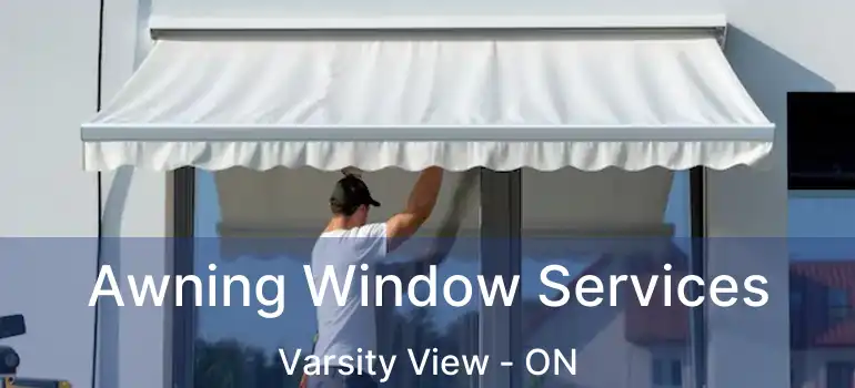  Awning Window Services Varsity View - ON