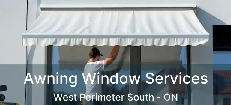  Awning Window Services West Perimeter South - ON