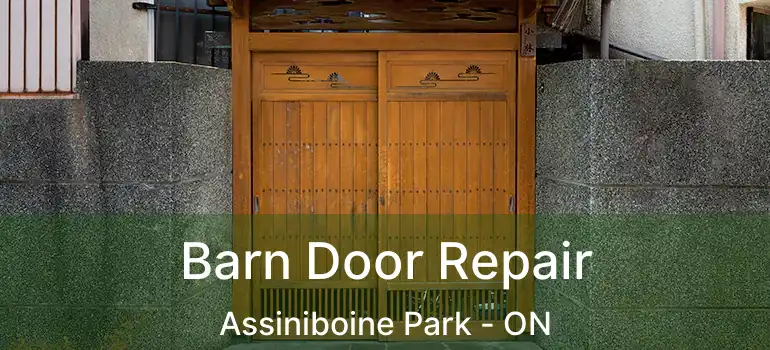  Barn Door Repair Assiniboine Park - ON