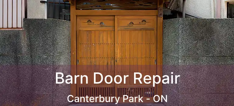  Barn Door Repair Canterbury Park - ON